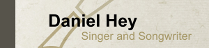 Daniel Hey - Singer/Songwriter